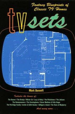 Cover of TV Sets Fantasy Blueprints of Classic TV Homes