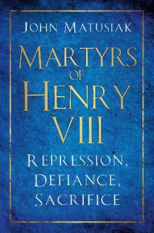 Cover of Martyrs of Henry VIII