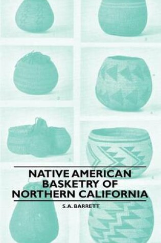 Cover of Native American Basketry Of Northern California