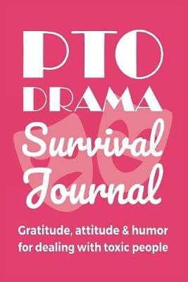 Book cover for PTO Drama Survival Journal