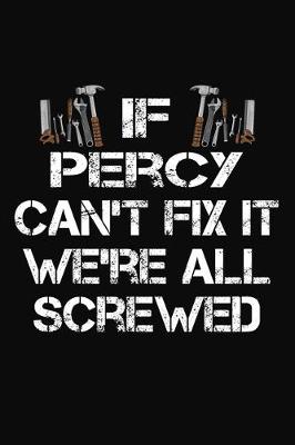 Book cover for If Percy Can't Fix It We're All Screwed