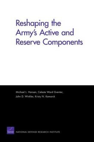 Cover of Reshaping the Army's Active and Reserve Components