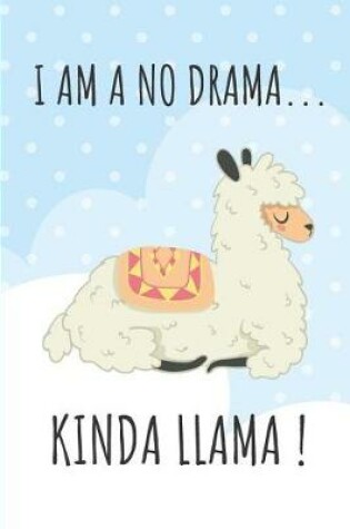 Cover of I Am a No Drama Kinda Llama