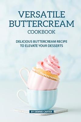 Book cover for Versatile Buttercream Cookbook