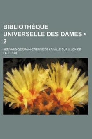 Cover of Bibliotheque Universelle Des Dames (2); Musique