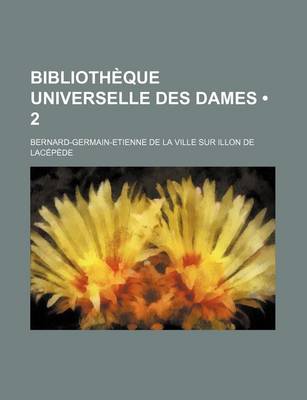 Book cover for Bibliotheque Universelle Des Dames (2); Musique