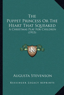 Book cover for The Puppet Princess or the Heart That Squeaked