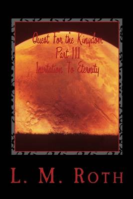 Book cover for Quest For the Kingdom Part III Invitation To Eternity