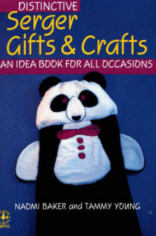 Cover of Distinctive Serger Gifts and Crafts