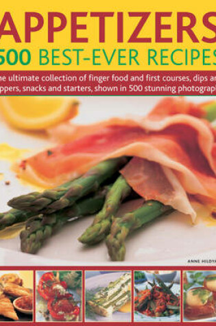 Cover of Appetizers: 500 Best Ever Recipes