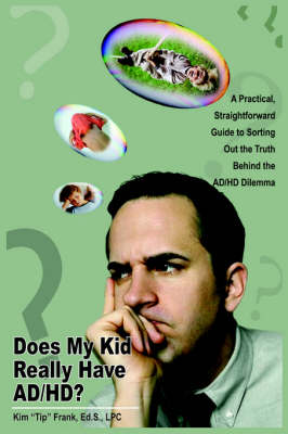 Book cover for Does My Kid Really Have AD/HD?