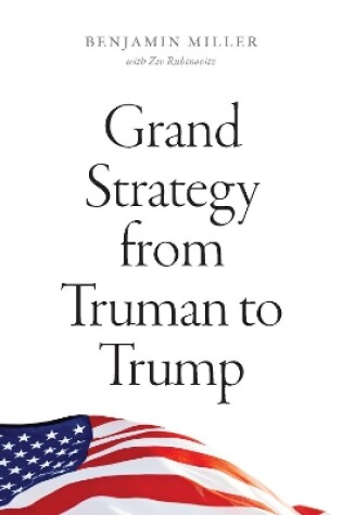 Cover of Grand Strategy from Truman to Trump