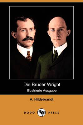 Book cover for Die Bruder Wright (Illustrierte Ausgabe) (Dodo Press)