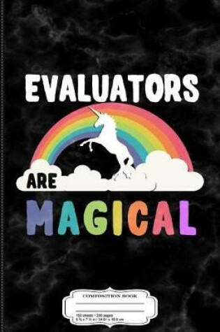 Cover of Evaluators Are Magical Composition Notebook