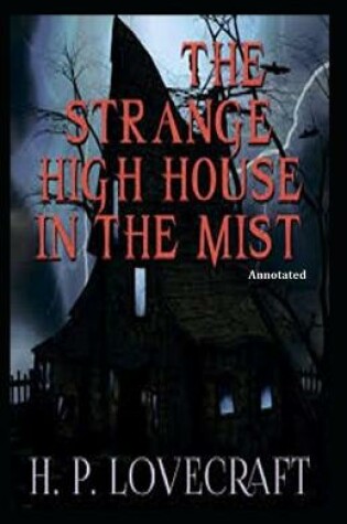 Cover of The Strange High House in the Mist (Annotated)