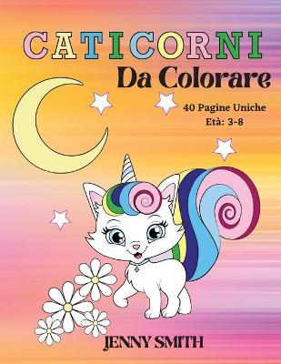 Book cover for Caticorni Da Colorare