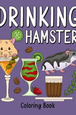 Cover of Drinking Hamster Coloring Book