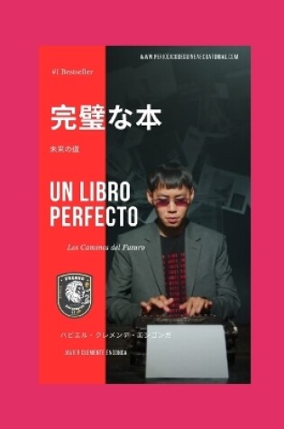 Cover of Un Libro Perfecto, Los Caminos del Futuro