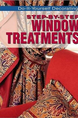 Cover of Step-By-Step Window Treatments