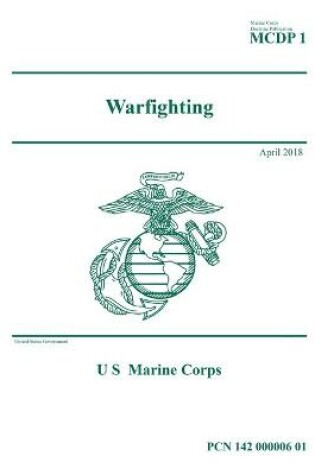 Cover of Marine Corps Doctrinal Publication MCDP 1 Warfighting April 2018