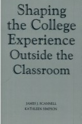 Cover of Shaping the College Experience Outside the Classroom