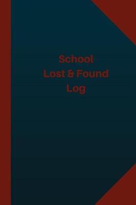 Book cover for School Lost & Found Log (Logbook, Journal - 124 pages 6x9 inches)