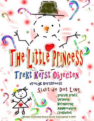 Book cover for The Little Princess Trekt Kerst Objecten vrolijk kerstfeest Sluit de Dot Line gebruik prints Versieren Herinnering aanmoedigen creativiteit