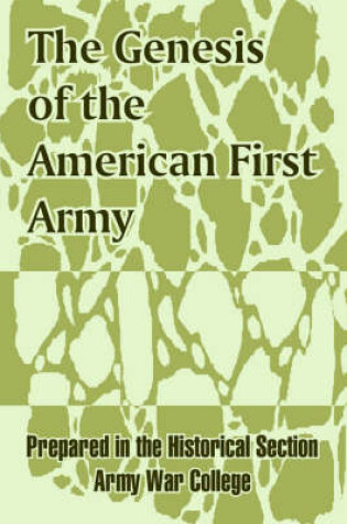 Cover of The Genesis of the American First Army