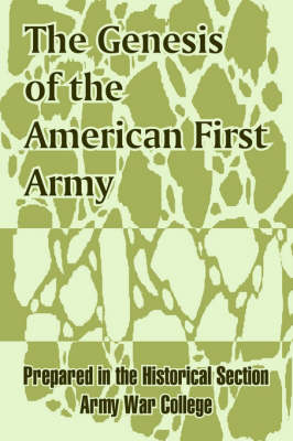 Book cover for The Genesis of the American First Army