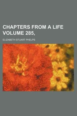 Cover of Chapters from a Life Volume 285,