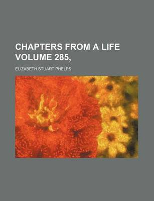 Book cover for Chapters from a Life Volume 285,