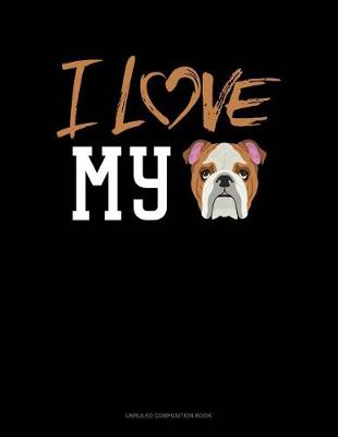 Cover of I Love My English Bulldog