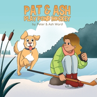 Book cover for Ash & Pat Play Pond Hockey