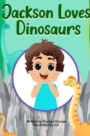 Cover of Jackson Loves Dinosaurs