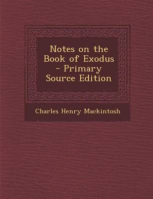 Book cover for Notes on the Book of Exodus - Primary Source Edition