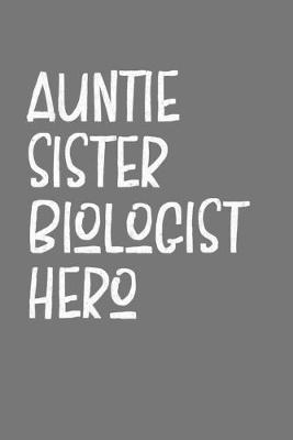 Book cover for Aunt Sister Biologist Hero