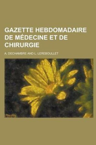 Cover of Gazette Hebdomadaire de Medecine Et de Chirurgie