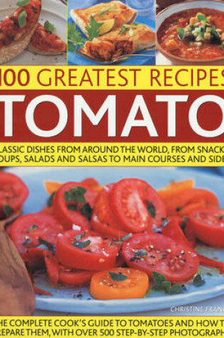 Cover of The 100 Greatest Tomato Recipes