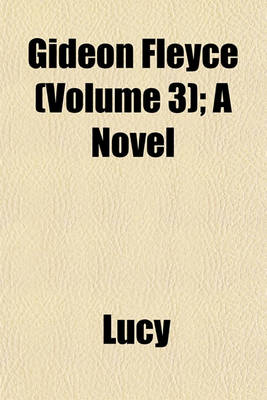 Book cover for Gideon Fleyce (Volume 3); A Novel