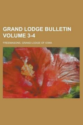 Cover of Grand Lodge Bulletin Volume 3-4