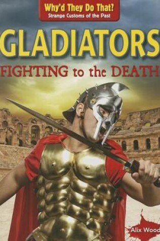 Cover of Gladiators: Fighting to the Death