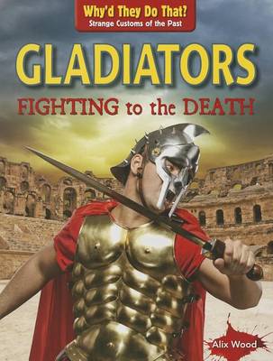 Cover of Gladiators: Fighting to the Death