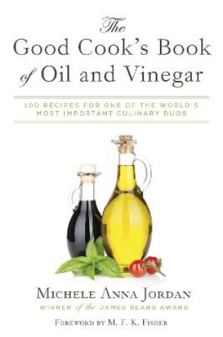 Cover of The Good Cook's Book of Oil and Vinegar