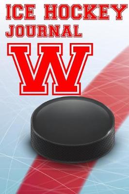Book cover for Ice Hockey Journal W