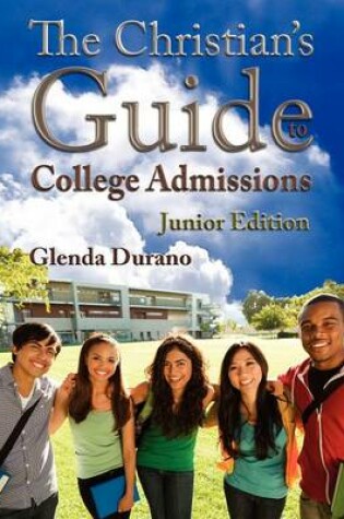 Cover of The Christian's Guide to College Admissions, Junior Edition