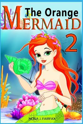 Cover of The Orange Mermaid Book 2