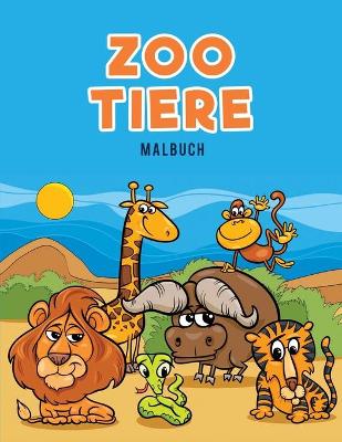 Book cover for Zoo Tiere Malbuch
