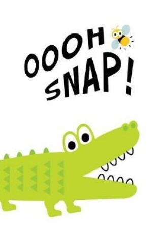 Cover of Oooh Snap!