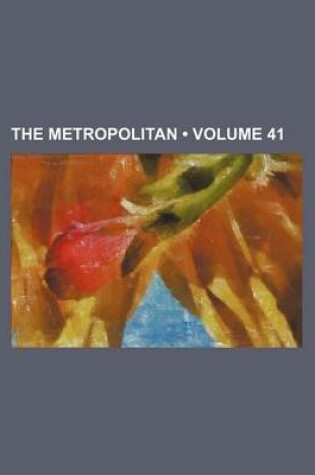 Cover of The Metropolitan (Volume 41)