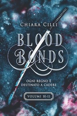 Book cover for Blood Bonds - La serie completa (Volumi 10-11)